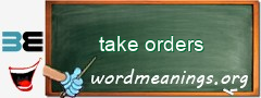 WordMeaning blackboard for take orders